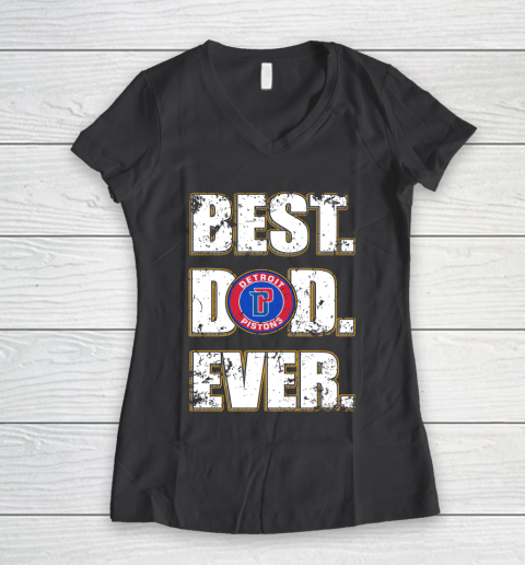 NBA Detroit Pistons Basketball Best Dad Ever Family Shirt Women's V-Neck T-Shirt 6
