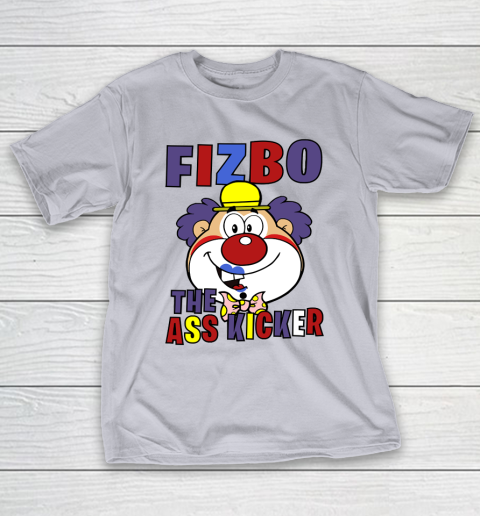 Fizbo. The ass kicker Clown T Shirt 6