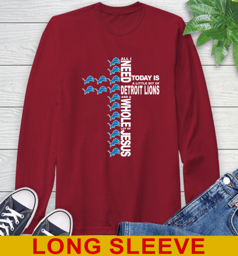 NFL All I Need Today Is A Little Bit Of Detroit Lions Cross Shirt Long Sleeve T-Shirt 9