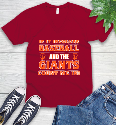 MLB If It Involves Baseball And The San Francisco Giants Count Me In Sports V-Neck T-Shirt 8