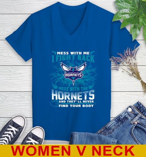 NBA Basketball Charlotte Hornets Mess With Me I Fight Back Mess With My Team And They'll Never Find Your Body Shirt Women's V-Neck T-Shirt 9
