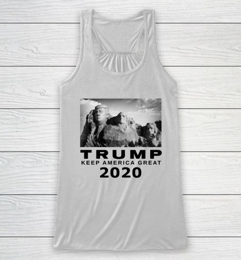 Trump MT Rushmore Keep America Great 2020 Racerback Tank