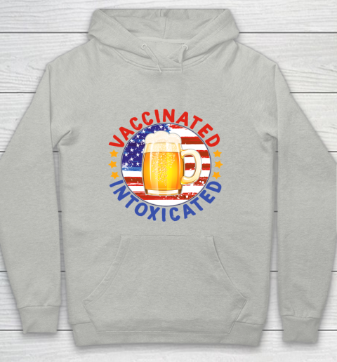 Beer Lover Funny Shirt 4th Of July 2021 Vaccinated Intoxicated Youth Hoodie