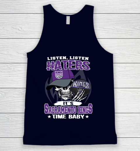 Listen Haters It is KINGS Time Baby NBA Tank Top 2