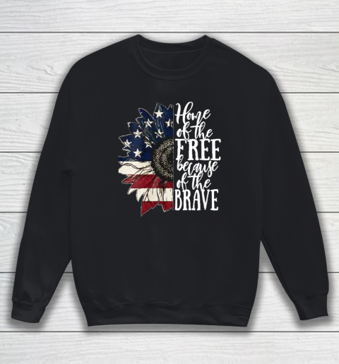American Flag Patriot Home Of The Free Because Of The Brave Sweatshirt