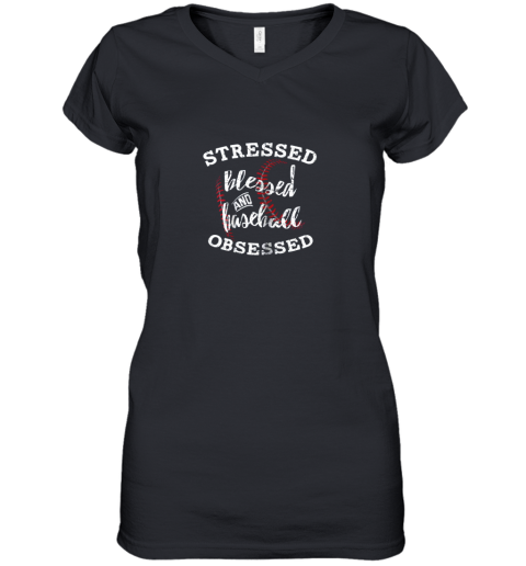 Stressed Blessed And Baseball Obsessed Shirt Funny Women's V-Neck T-Shirt