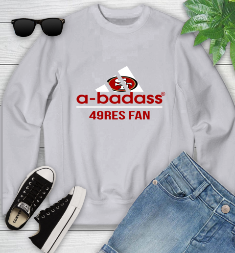San Francisco 49ers NFL Football A Badass Adidas Adoring Fan Sports Youth Sweatshirt 3
