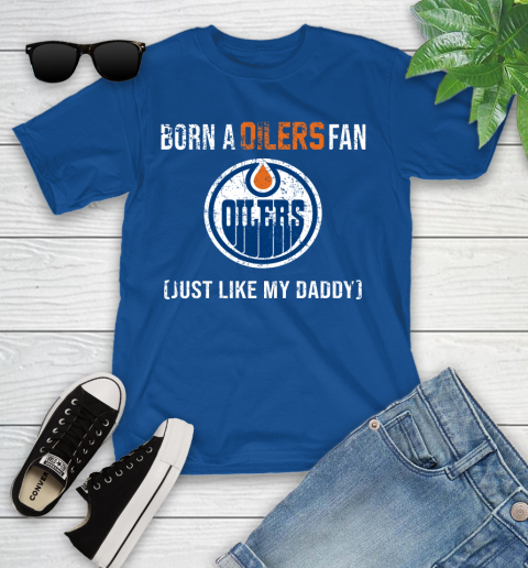 NHL Edmonton Oilers Hockey Loyal Fan Just Like My Daddy Shirt Youth T-Shirt 10