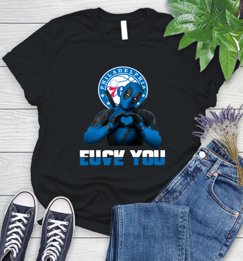 NBA Philadelphia 76ers Deadpool Love You Fuck You Basketball Sports Women's T-Shirt