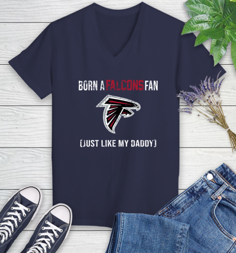 NFL Atlanta Falcons Football Loyal Fan Just Like My Daddy Shirt Women's V-Neck T-Shirt 10