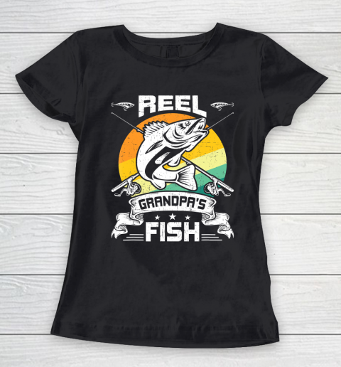 GrandFather gift shirt Reel Grandpa's Fish Funny Fly Fishing Gift T Shirt Women's T-Shirt