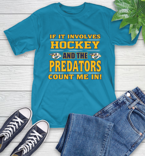 NHL If It Involves Hockey And The Nashville Predators Count Me In Sports T-Shirt 8
