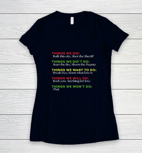 Things We Did Built This City Shot The Sheriff Start Funny Women's V-Neck T-Shirt 2