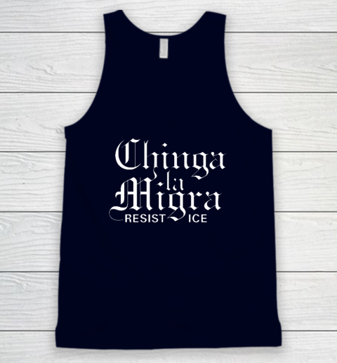 Chinga La Migra Tank Top 2