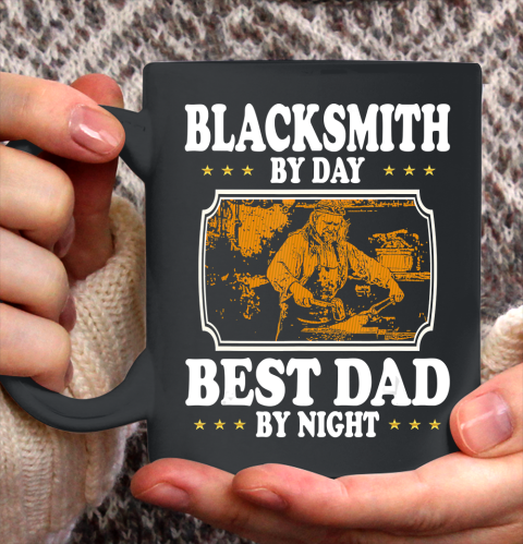 Father gift shirt Vintage Blacksmith by day best Dad by night lovers gift papa T Shirt Ceramic Mug 11oz
