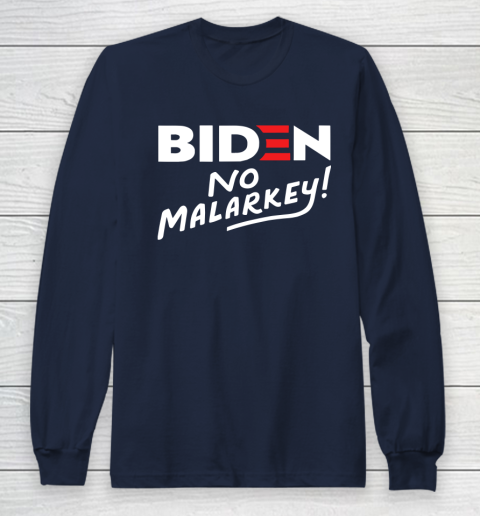Biden No Malarkey Long Sleeve T-Shirt 2