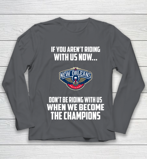 NBA New Orleans Pelicans Basketball We Become The Champions Youth Long Sleeve 6