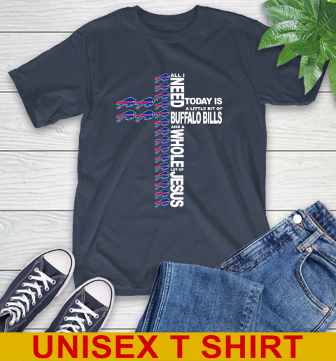 NFL All I Need Today Is A Little Bit Of Buffalo Bills Shirt T-Shirt 3