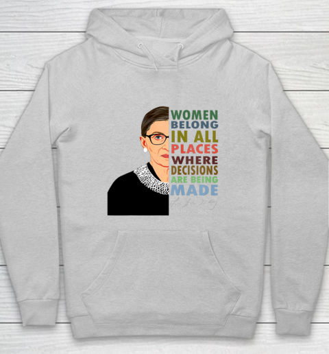 RBG Women Belong In All Places Ruth Bader Ginsburg Hoodie 4