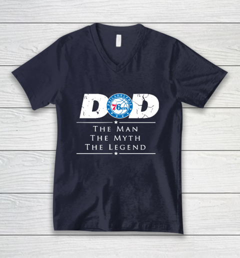 Philadelphia 76ers NBA Basketball Dad The Man The Myth The Legend V-Neck T-Shirt 2