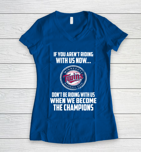 MLB Minnesota Twins Baseball We Become The Champions Women's V-Neck T-Shirt 7