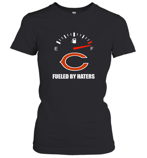 Fueled By Haters Maximum Fuel Chicago Bears Women's T-Shirt