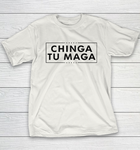 Chinga Tu MAGA Youth T-Shirt