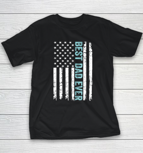 Father's Day Best Dad Ever With US American Flag Youth T-Shirt