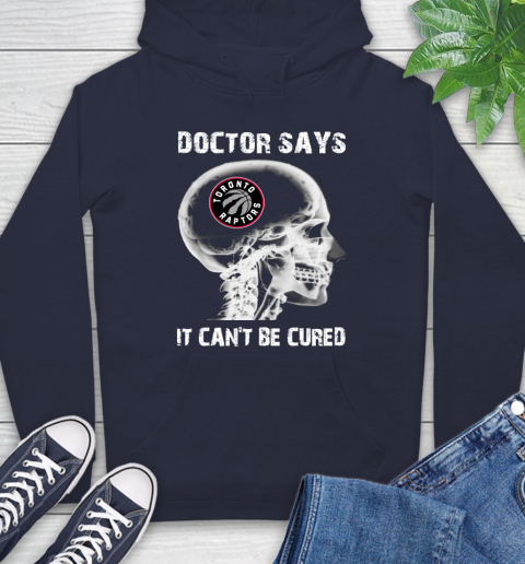 NBA Toronto Raptors Basketball Skull It Can't Be Cured Shirt Hoodie 3