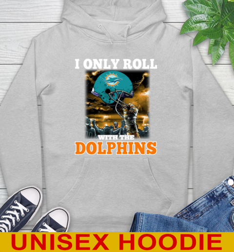 Miami Dolphins NFL Football I Only Roll With My Team Sports Hoodie 6