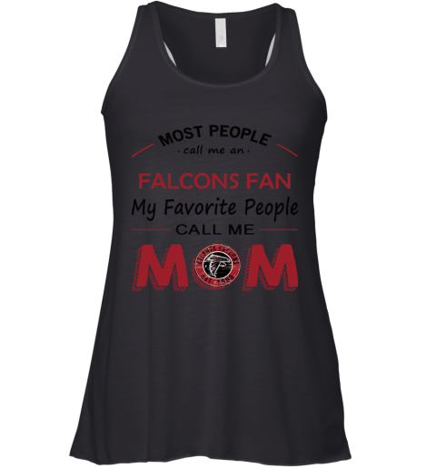 Most People Call Me Falcons Fan Fan Football Mom Racerback Tank