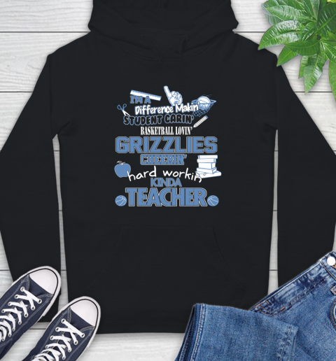 Memphis Grizzlies NBA I'm A Difference Making Student Caring Basketball Loving Kinda Teacher Hoodie
