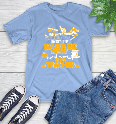 Buffalo Sabres NHL I'm A Difference Making Student Caring Hockey Loving Kinda Teacher T-Shirt 12