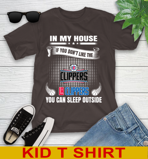 LA Clippers NBA Basketball In My House If You Don't Like The Clippers You Can Sleep Outside Shirt Youth T-Shirt 6