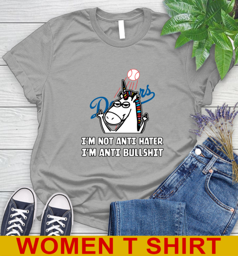 Los Angeles Dodgers MLB Baseball Unicorn I'm Not Anti Hater I'm Anti Bullshit Women's T-Shirt 11