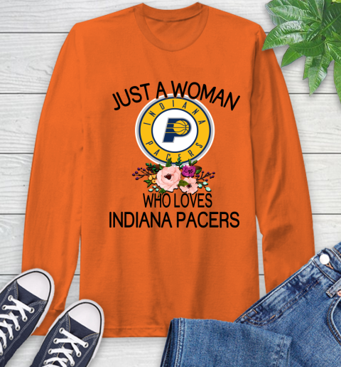 NBA Just A Woman Who Loves Indiana Pacers Basketball Sports Long Sleeve T-Shirt 3