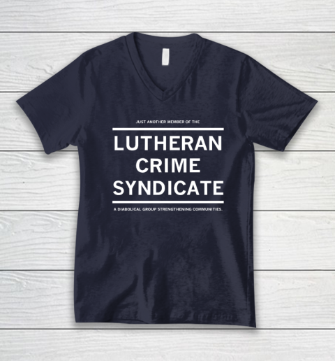 Just Another Member Of The Lutheran Crime Syndicate V-Neck T-Shirt 2