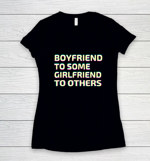Boyfriend To Some Girlfriend To Others Women's V-Neck T-Shirt
