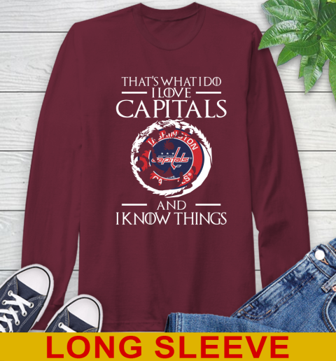 Washington Capitals NHL Hockey That's What I Do I Love My Team And I Know Things Game Of Thrones 61