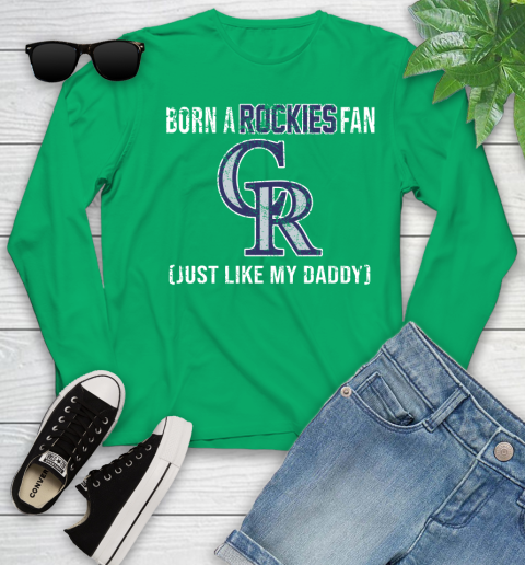 MLB Baseball Colorado Rockies Loyal Fan Just Like My Daddy Shirt Youth Long Sleeve 6