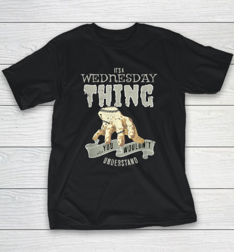 Wednesday's Child Is Full Of Woe  It's A Wednesday Thing Youth T-Shirt