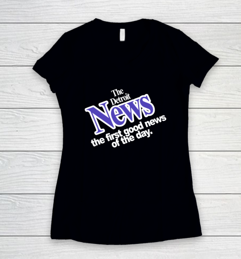DETROIT NEWS THE FIRST GOOD NEWS OF THE DAY Women's V-Neck T-Shirt