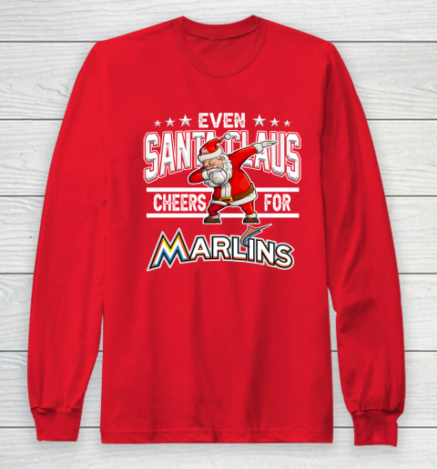 Miami Marlins Even Santa Claus Cheers For Christmas MLB Long Sleeve T-Shirt 7