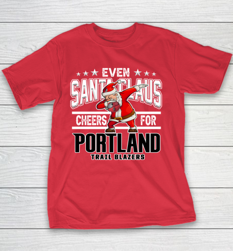 Portland Trail Blazers Even Santa Claus Cheers For Christmas NBA Youth T-Shirt 7