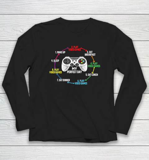 My Perfect Day Video Games Funny Cool Gamer Long Sleeve T-Shirt