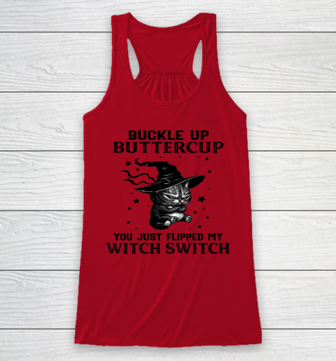 Halloween Cat Buckle Up Buttercup You Just Flipped My Witch Switch Racerback Tank 4