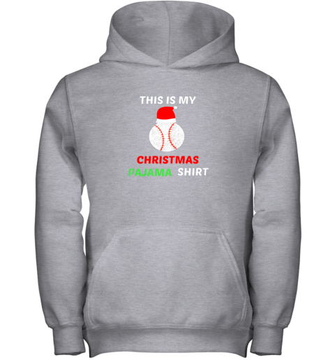 swtk this is my christmas pajama shirtgift for baseball lover youth hoodie 43 front sport grey