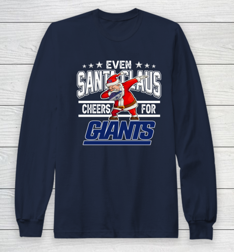 New York Giants Even Santa Claus Cheers For Christmas NFL Long Sleeve T-Shirt 2