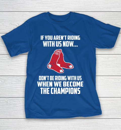 MLB Boston Red Sox Baseball We Become The Champions Youth T-Shirt 6