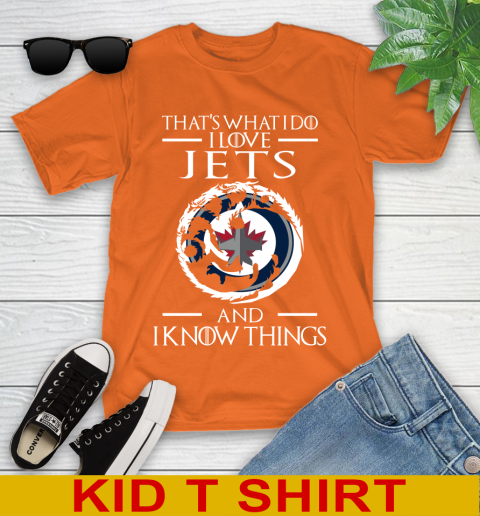 Winnipeg Jets NHL Hockey That's What I Do I Love My Team And I Know Things Game Of Thrones 104